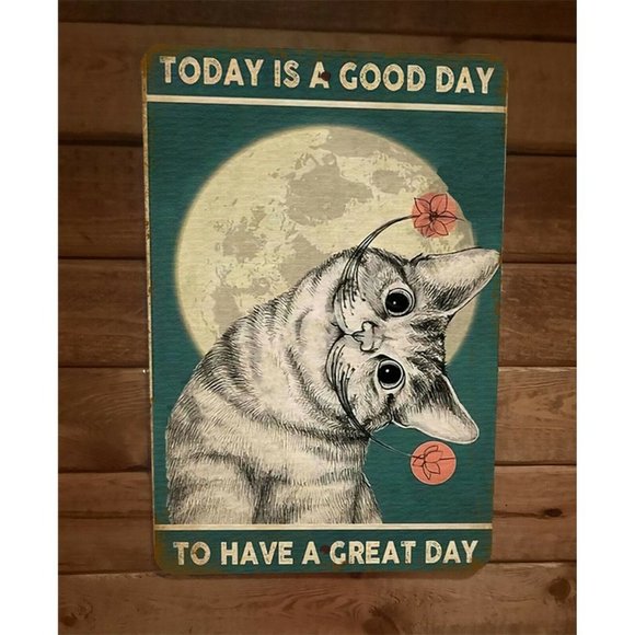 Today is a Good Day to Have a Great‎ Day Cat 8x12 Metal Wall Sign - Picture 1 of 1